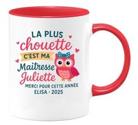 quotedazur - Mug Personnalisé Humour La Plus Chouette Maîtresse Juliette, Merci Pour Cette Super Année 2025 Elisa Cadeau Original Idéal Noël Tasse D'Appréciation - Rouge/Céramique