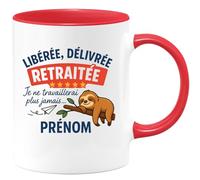 quotedazur - Mug Personnalisé Humour Libérée, Délivrée, Retraitée, Je Ne Travaillerai Plus Jamais... Prénom Cadeau Tasse Pour Noël Femme Originale Et - Rouge/Céramique