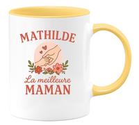 quotedazur - Mug Personnalisé Humour Mathilde, La Meilleure Maman Cadeau Original Spécial Pour Femme Idéal Tasse Unique Et Tendre - Jaune/Céramique