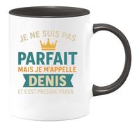 quotedazur - Mug Personnalisé Je Ne Suis Pas Parfait Mais M'Appelle Denis, Cadeau Homme Presque Tasse Pour Noël - Noir/Céramique
