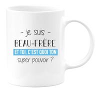 quotedazur - Mug Personnalisé Tasse Cadeau Noël Original Je Suis Beau Frere Et Toi C'Est Quoi Ton Super Pouvoir - Blanc/Céramique