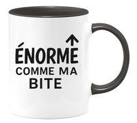 quotedazur - Mug Personnalisé Tasse Cadeau Original Humour Énorme Comme Ma Bite - Noir/Céramique