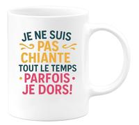 quotedazur - Mug Personnalisé Tasse Cadeau Original Humour Je Ne Suis Pas Chiante Tout Le Temps Parfois Je Dors - Blanc/Céramique