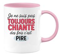 quotedazur - Mug Personnalisé Tasse Cadeau Original Humour Je Ne Suis Pas Toujours Chiante Des Fois C'Est Pire - Rose/Céramique