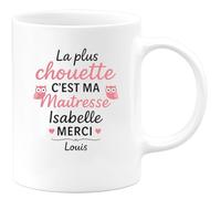 quotedazur - Mug Personnalisé Tasse Cadeau Original Humour La Plus Chouette C'Est Ma Maîtresse Isabelle Merci Pour Noël Cette Année Louis - Blanc/Céramique