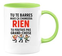 quotedazur - Mug Personnalisé Tasse Cadeau Original Humour Noël Tu Te Barres Mais Ca Changera Rien Tu Foutais Pas Grand-Chose - Vert/Céramique