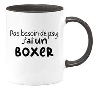 quotedazur - Mug Personnalisé Tasse Cadeau Original Humour Pas Besoin De Psy J'Ai Un Boxer - Noir/Céramique