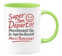 quotedazur - Mug Personnalisé Tasse Cadeau Original Humour Super Ton Départ Maintenant On Se Tape Ton Boulot Merci Beaucoup - Vert/Céramique