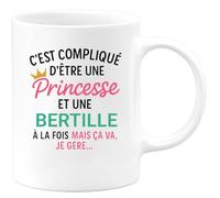 quotedazur - Mug Personnalisé Tasse Humour C'Est Compliqué D'Être Une Bertille Et Princesse Idée Cadeau Original Prénom Noël Anniversaire - Blanc/Céramique