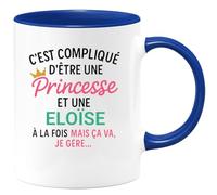 quotedazur - Mug Personnalisé Tasse Humour C'Est Compliqué D'Être Une Eloïse Et Princesse Idée Cadeau Original Prénom Noël Anniversaire - Bleu/Céramique