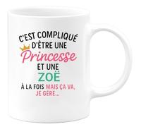 quotedazur - Mug Personnalisé Tasse Humour C'Est Compliqué D'Être Une Zoë Et Princesse Idée Cadeau Original Prénom Anniversaire - Blanc/Céramique