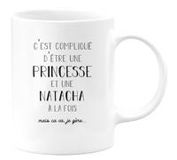 quotedazur - Mug Prénom Natacha Compliqué D'Être Une Princesse Et Une Natacha Mais Ca Va Je Gère - Cadeau Humour Prénom - Idée Cadeau Saint Valentin - Tasse Prénom Natacha - Idéal Pour Noël