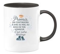 quotedazur - Mug Promis, on continuera à dire du mal du boss en ton honneur. C'est notre héritage - Tasse Cadeau Collègue Femme - Noir/Céramique