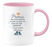 quotedazur - Mug Promis, on continuera à dire du mal du boss en ton honneur. C'est notre héritage - Tasse Cadeau Collègue Femme - Rose/Céramique