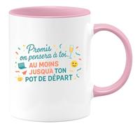 quotedazur - Mug Promis on pensera à toi... au moins jusqu'à ton pot de départ - Tasse Cadeau Départ collègue - Rose/Céramique