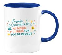 quotedazur - Mug Promis on pensera à toi... au moins jusqu'à ton pot de départ - Tasse Cadeau Départ collègue - Bleu/Céramique