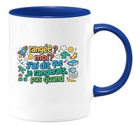 quotedazur - Mug rangée ? moi ? j'ai dit que je rangerais, pas quand - Tasse Cadeau Humour Femme - Bleu/Céramique