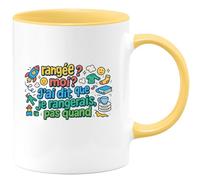 quotedazur - Mug rangée ? moi ? j'ai dit que je rangerais, pas quand - Tasse Cadeau Humour Femme - Jaune/Céramique