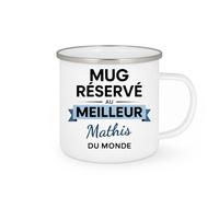 quotedazur - Mug réservé au meilleur Mathis du monde - Tasse Cadeau Mathis Homme - Blanc/Emaillé