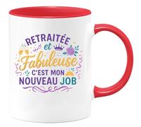 quotedazur - Mug Retraitée et Fabuleuse, C'est Mon Nouveau Job - Tasse Cadeau Retraite Femme - Rouge/Céramique