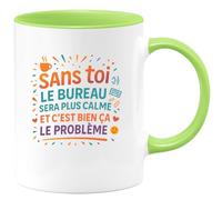 quotedazur - Mug Sans toi le bureau sera plus calme. Et c'est bien ça le problème - Tasse Cadeau Collègue Femme - Vert/Céramique