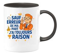 quotedazur - Mug sauf erreur de ma part j'ai toujours raison - Tasse Cadeau Humour - Noir/Céramique