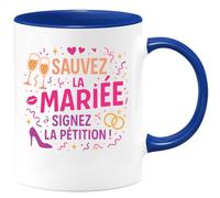 quotedazur - Mug sauvez la mariée, signez la pétition ! - Tasse Cadeau Enterrement vie jeune fille Femme - Bleu/Céramique