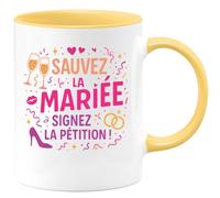 quotedazur - Mug sauvez la mariée, signez la pétition ! - Tasse Cadeau Enterrement vie jeune fille Femme - Jaune/Céramique