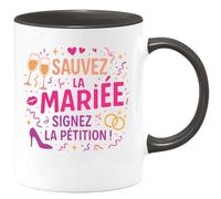 quotedazur - Mug sauvez la mariée, signez la pétition ! - Tasse Cadeau Enterrement vie jeune fille Femme - Noir/Céramique