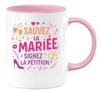 quotedazur - Mug sauvez la mariée, signez la pétition ! - Tasse Cadeau Enterrement vie jeune fille Femme - Rose/Céramique