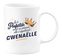 quotedazur - Mug Si La Perfection Avait Un Prénom Elle S’Appellerait Gwenaëlle - Noir/Céramique
