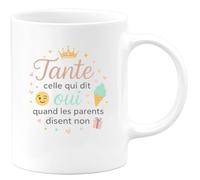 quotedazur - Mug Tante : celle qui dit oui quand les parents disent non - Tasse Cadeau Tante Femme - Blanc/Céramique