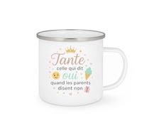 quotedazur - Mug Tante : celle qui dit oui quand les parents disent non - Tasse Cadeau Tante Femme - Blanc/Emaillé
