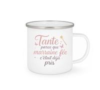 quotedazur - Mug Tante : parce que marraine fée c'était déjà pris - Tasse Cadeau Tante Femme - Blanc/Emaillé