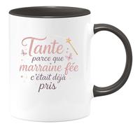 quotedazur - Mug Tante : parce que marraine fée c'était déjà pris - Tasse Cadeau Tante Femme - Noir/Céramique