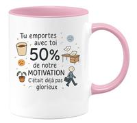quotedazur - Mug Tu emportes avec toi 50% de notre motivation. C'était déjà pas glorieux - Tasse Cadeau Départ collègue - Rose/Céramique