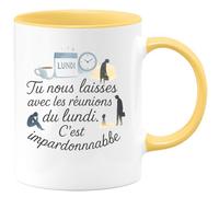quotedazur - Mug Tu nous laisses avec les réunions du lundi. C'est impardonnable - Tasse Cadeau Départ collègue - Jaune/Céramique
