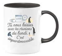 quotedazur - Mug Tu nous laisses avec les réunions du lundi. C'est impardonnable - Tasse Cadeau Départ collègue - Noir/Céramique