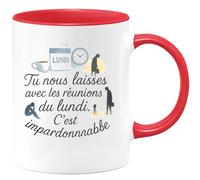 quotedazur - Mug Tu nous laisses avec les réunions du lundi. C'est impardonnable - Tasse Cadeau Départ collègue - Rouge/Céramique