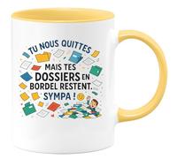 quotedazur - Mug Tu nous quittes mais tes dossiers en bordel restent. Sympa ! - Tasse Cadeau Départ collègue - Jaune/Céramique
