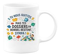 quotedazur - Mug Tu nous quittes mais tes dossiers en bordel restent. Sympa ! - Tasse Cadeau Départ collègue - Blanc/Céramique