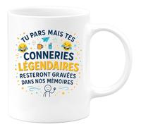 quotedazur - Mug Tu pars mais tes conneries légendaires resteront gravées dans nos mémoires - Tasse Cadeau Collègue Femme - Blanc/Céramique