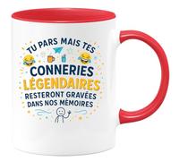 quotedazur - Mug Tu pars mais tes conneries légendaires resteront gravées dans nos mémoires - Tasse Cadeau Collègue Femme - Rouge/Céramique