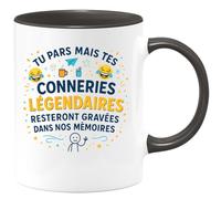 quotedazur - Mug Tu pars mais tes conneries légendaires resteront gravées dans nos mémoires - Tasse Cadeau Collègue Femme - Noir/Céramique
