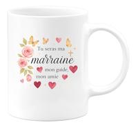 quotedazur - Mug Tu seras ma marraine, mon guide, mon amie - Tasse Cadeau Baptême Demande Future Marraine Femme - Blanc/Céramique