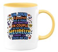 quotedazur - Mug Un jour il faudrait que je pense à me remettre en couple, je ne peux pas rester heureux comme ça toute ma vie - Tasse Cadeau Humour - Jaune/Céramique