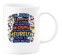 quotedazur - Mug Un jour il faudrait que je pense à me remettre en couple, je ne peux pas rester heureux comme ça toute ma vie - Tasse Cadeau Humour - Blanc/Céramique