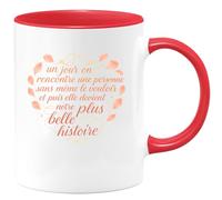 quotedazur - Mug un jour on rencontre une personne sans même le vouloir et puis elle devient notre plus belle histoire - Tasse Cadeau Saint-Valentin, Amour, Couple Femme - Rouge/Céramique