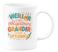 quotedazur - Mug Vieillir c'est obligatoire, grandir c'est optionnel - Tasse Cadeau Anniversaire Femme - Blanc/Céramique