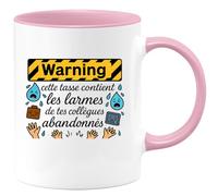 quotedazur - Mug Warning : cette tasse contient les larmes de tes collègues abandonnés - Tasse Cadeau Départ collègue - Rose/Céramique